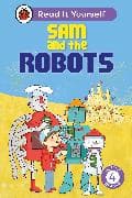 Sam and the Robots: Read It Yourself - Level 4 Fluent Reader