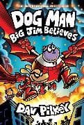 Dog Man 14: Big Jim Believes