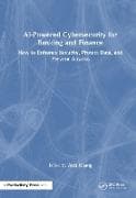 AI-Powered Cybersecurity for Banking and Finance