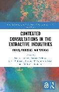Contested Consultations in the Extractive Industries