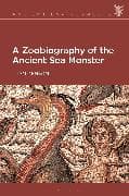 A Zoobiography of the Ancient Sea Monster