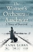 The Women’s Orchestra of Auschwitz