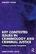 Key Contested Issues in Criminology and Criminal Justice