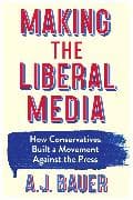 Making the Liberal Media