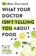 What Your Doctor Isn't Telling You About Food