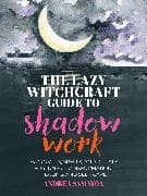 The Lazy Witchcraft Guide to Shadow Work