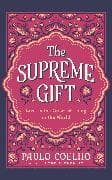 The Supreme Gift