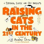 Raising Cats in the 21st Century