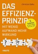 Das Effizienz-Prinzip - Mit wenig Aufwand mehr Wirkung