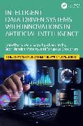 Intelligent Data-Driven Systems with Innovations in Artificial Intelligence