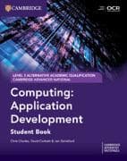 Cambridge Advanced National (AAQ) in Computing: Application Development Student Book