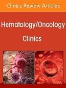 Chronic Lymphocytic Leukemia, An Issue of Hematology/Oncology Clinics of North America: Volume 39-5