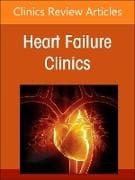 Epigenetics of Heart Failure, An issue of Heart Failure Clinics: Volume 22-1