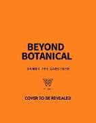 Beyond Botanical
