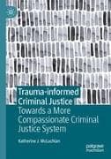 Trauma-informed Criminal Justice