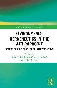 Environmental Hermeneutics in the Anthropocene