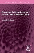 Economic Policy Alternatives for the Latin American Crisis