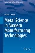 Metal Science in Modern Manufacturing Technologies