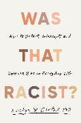 Was That Racist?