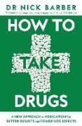 How to Take Drugs