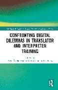Confronting Digital Dilemmas in Translator and Interpreter Training