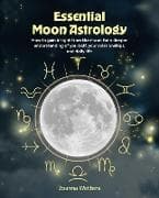 Essential Moon Astrology
