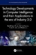 Technology Developments in Computer Intelligence and their Applications in the era of Industry 5.0