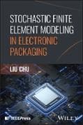 Stochastic Finite Element Modeling in Electronic Packaging