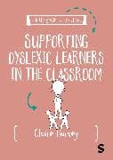 A Little Guide for Teachers: Supporting Dyslexic Learners in the Classroom