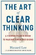 The Art of Clear Thinking