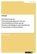 Die Bedeutung des Lieferantenmanagements für den wirtschaftlichen Erfolg und die Wettbewerbsfähigkeit mittelständischer Unternehmen in Deutschland