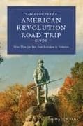Complete American Revolution Road Trip Guide