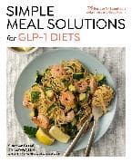 Simple Meal Solutions for GLP-1 Diets
