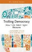 Trolling Democracy