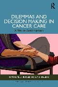Dilemmas and Decision Making in Cancer Care
