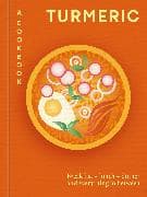 Turmeric: A Cookbook
