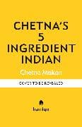 Chetna's 5-Ingredient Indian