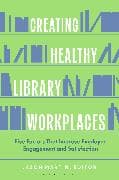 Creating Healthy Library Workplaces