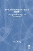 Documentary and Verbatim Theatre