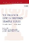'Ex Oriente Lux' in Second Temple Texts