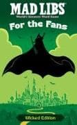 Mad Libs: For the Fans: Wicked Edition