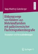 Bildungswege von Kindern aus Mehrkindfamilien mit palästinensischer Fluchtmigrationsbiografie