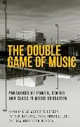 The Double Game of Music