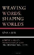 Weaving Words, Shaping Worlds