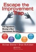 Escape the Improvement Trap
