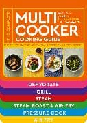 The Complete Multicooker Cooking Guide