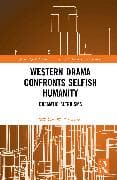 Western Drama Confronts Selfish Humanity