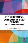 Exploring Women’s Experiences in Higher Education