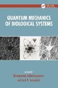 Quantum Mechanics of Biological Systems