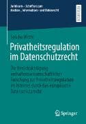 Privatheitsregulation im Datenschutzrecht